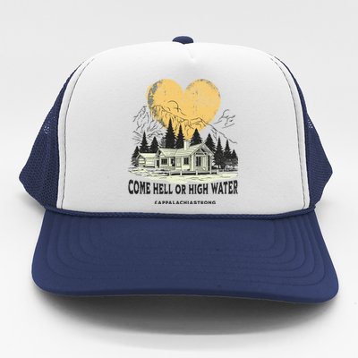 Appalachia Strong Come Hell Or High Water Mountain Trucker Hat