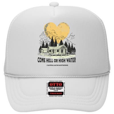 Appalachia Strong Come Hell Or High Water Mountain High Crown Mesh Back Trucker Hat