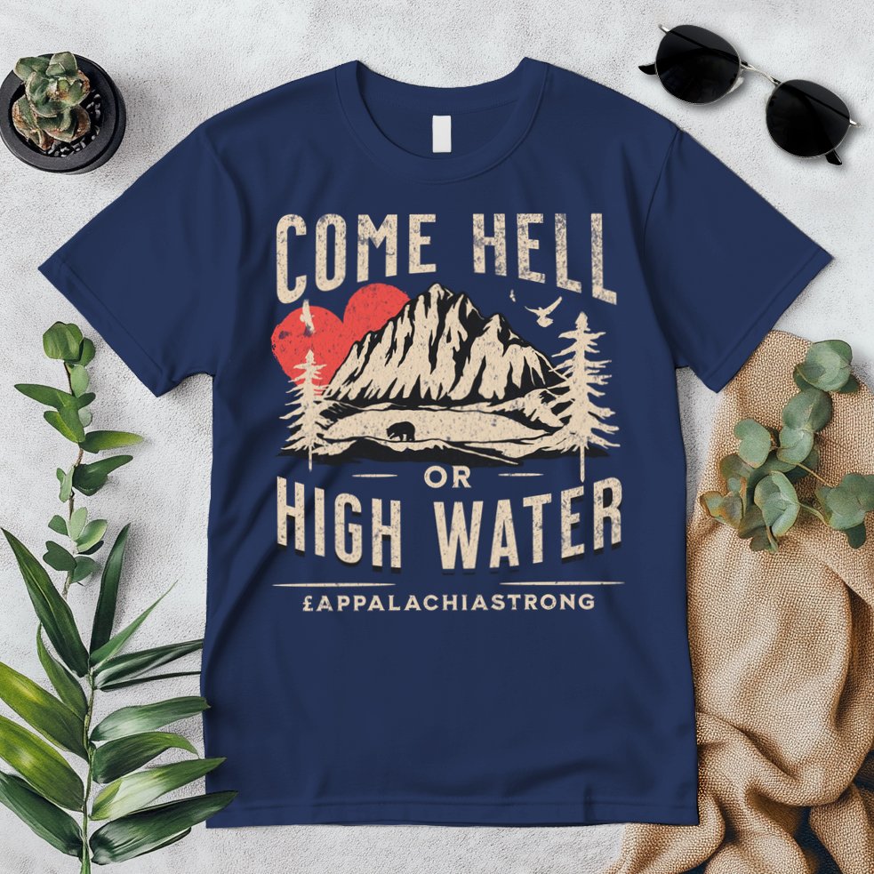 Appalachia Strong Come Hell Or High Water Mountain Premium T-Shirt