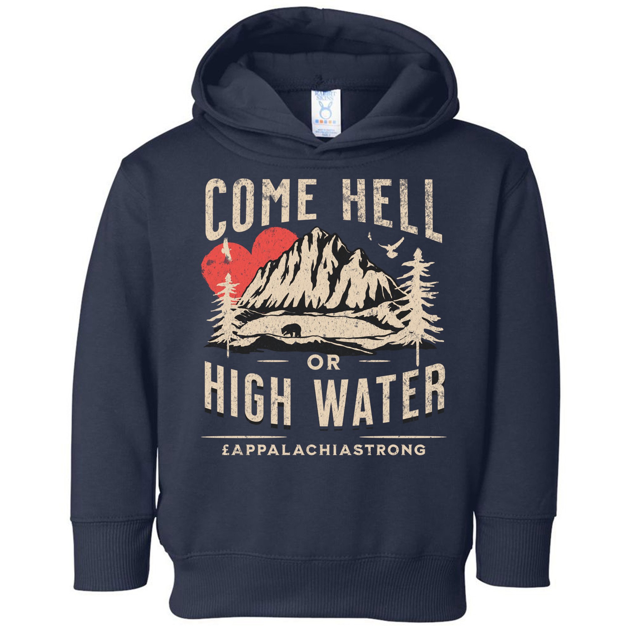 Appalachia Strong Come Hell Or High Water Mountain Toddler Hoodie