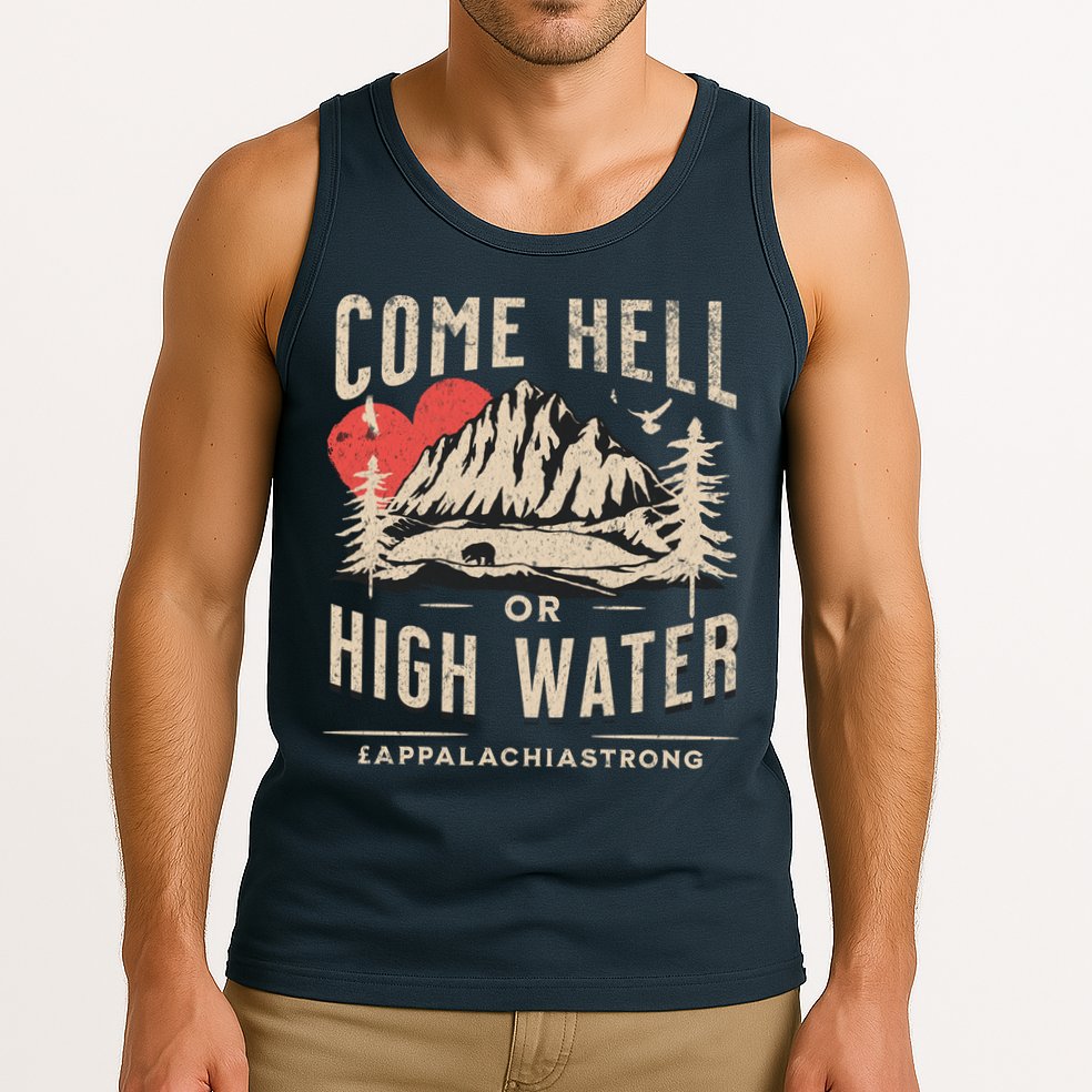 Appalachia Strong Come Hell Or High Water Mountain Tank Top