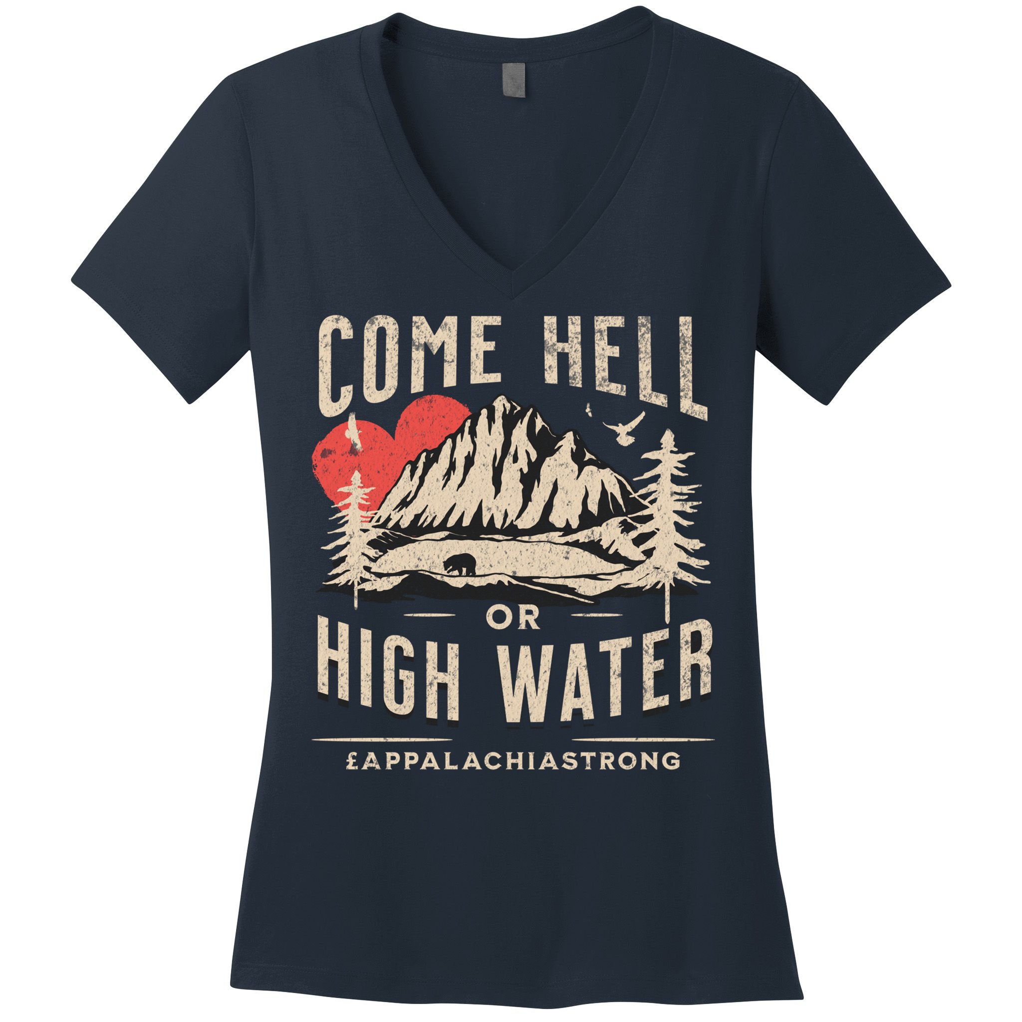 Appalachia Strong Come Hell Or High Water Mountain Women's V-Neck T-Shirt
