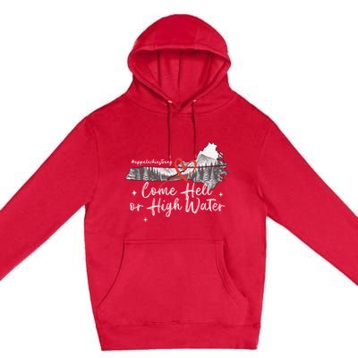 Appalachia Strong Come Hell Or High Water Mountain Premium Pullover Hoodie