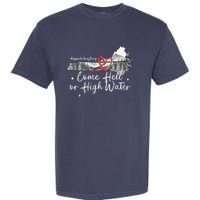 Appalachia Strong Come Hell Or High Water Mountain Garment-Dyed Heavyweight T-Shirt