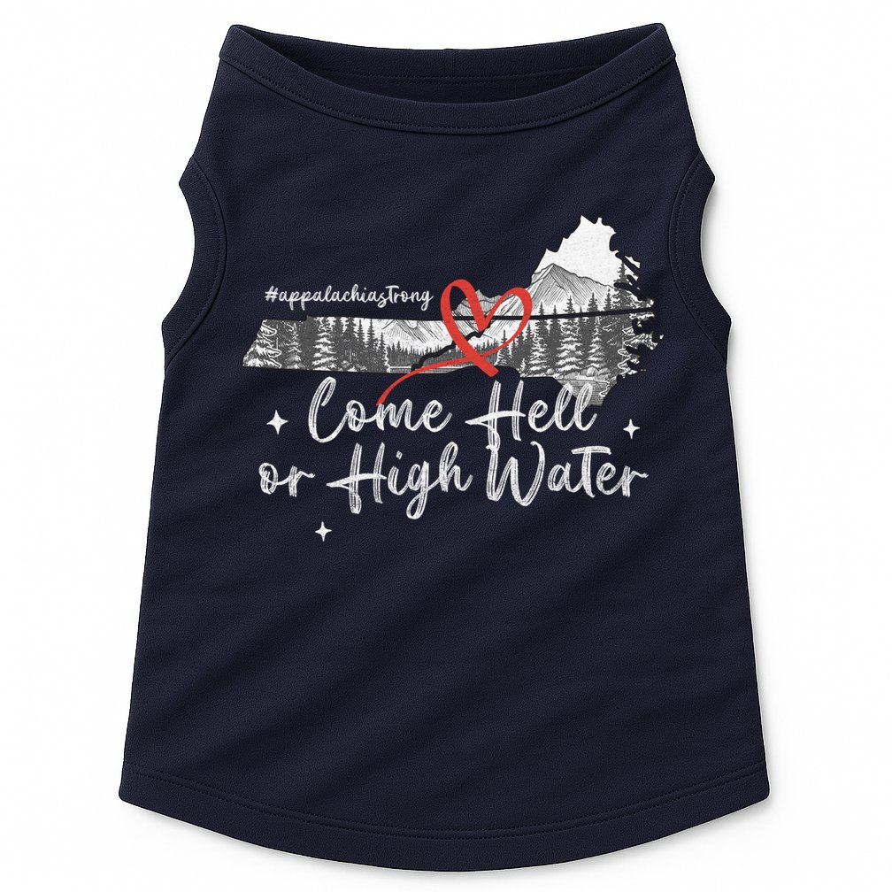 Appalachia Strong Come Hell Or High Water Mountain Doggie Tank