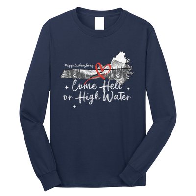 Appalachia Strong Come Hell Or High Water Mountain Long Sleeve Shirt