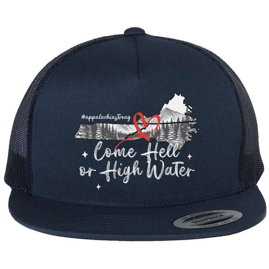 Appalachia Strong Come Hell Or High Water Mountain Flat Bill Trucker Hat