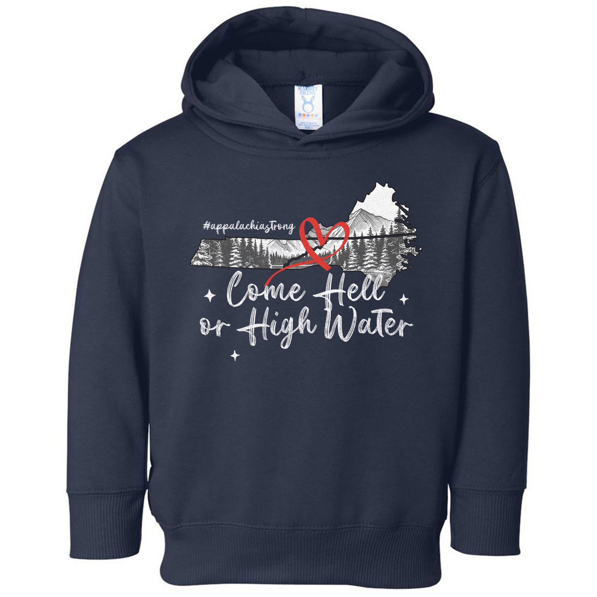 Appalachia Strong Come Hell Or High Water Mountain Toddler Hoodie