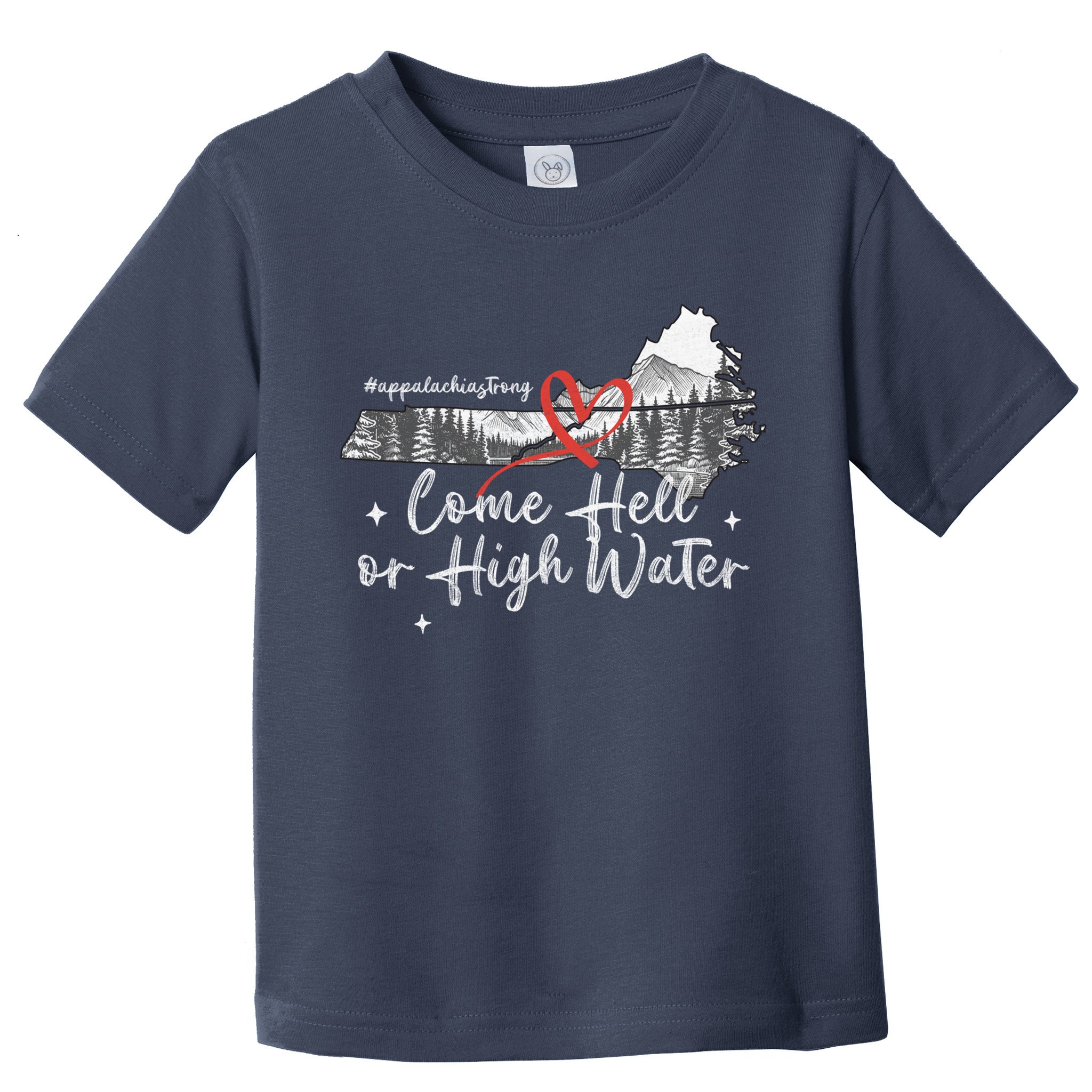 Appalachia Strong Come Hell Or High Water Mountain Toddler T-Shirt