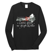 Appalachia Strong Come Hell Or High Water Mountain Long Sleeve Shirt