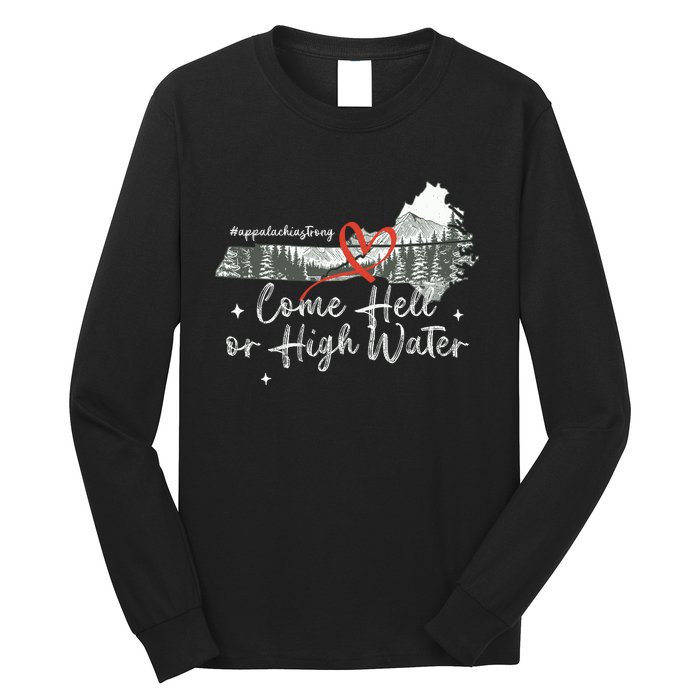 Appalachia Strong Come Hell Or High Water Mountain Long Sleeve Shirt