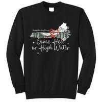 Appalachia Strong Come Hell Or High Water Mountain Tall Sweatshirt