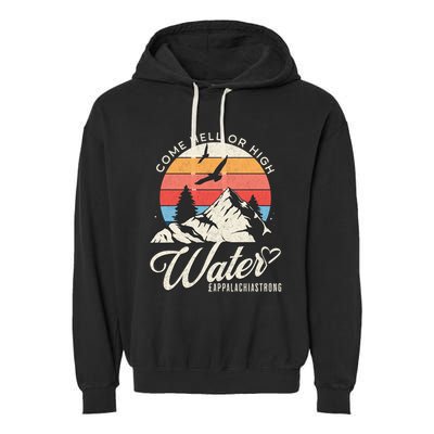 Appalachia Strong Come Hell Or High Water Mountain Garment-Dyed Fleece Hoodie