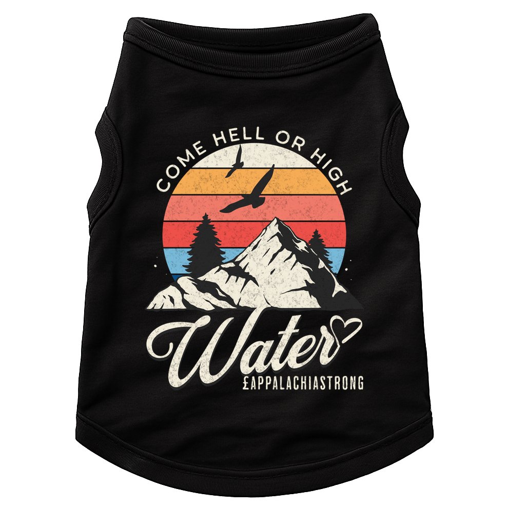 Appalachia Strong Come Hell Or High Water Mountain Doggie Tank