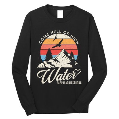 Appalachia Strong Come Hell Or High Water Mountain Long Sleeve Shirt