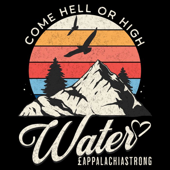 Appalachia Strong Come Hell Or High Water Mountain Tall T-Shirt
