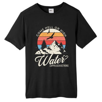 Appalachia Strong Come Hell Or High Water Mountain Tall Fusion ChromaSoft Performance T-Shirt