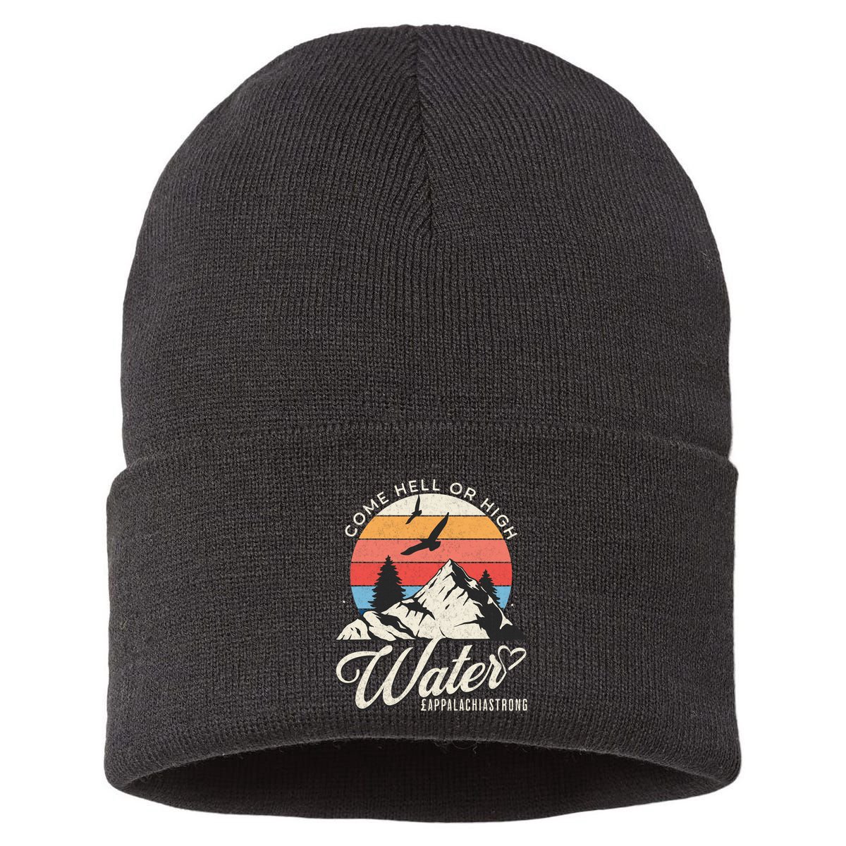 Appalachia Strong Come Hell Or High Water Mountain Sustainable Knit Beanie