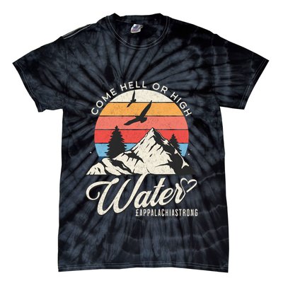 Appalachia Strong Come Hell Or High Water Mountain Tie-Dye T-Shirt