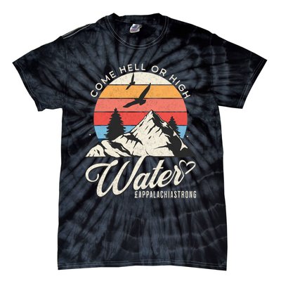 Appalachia Strong Come Hell Or High Water Mountain Tie-Dye T-Shirt