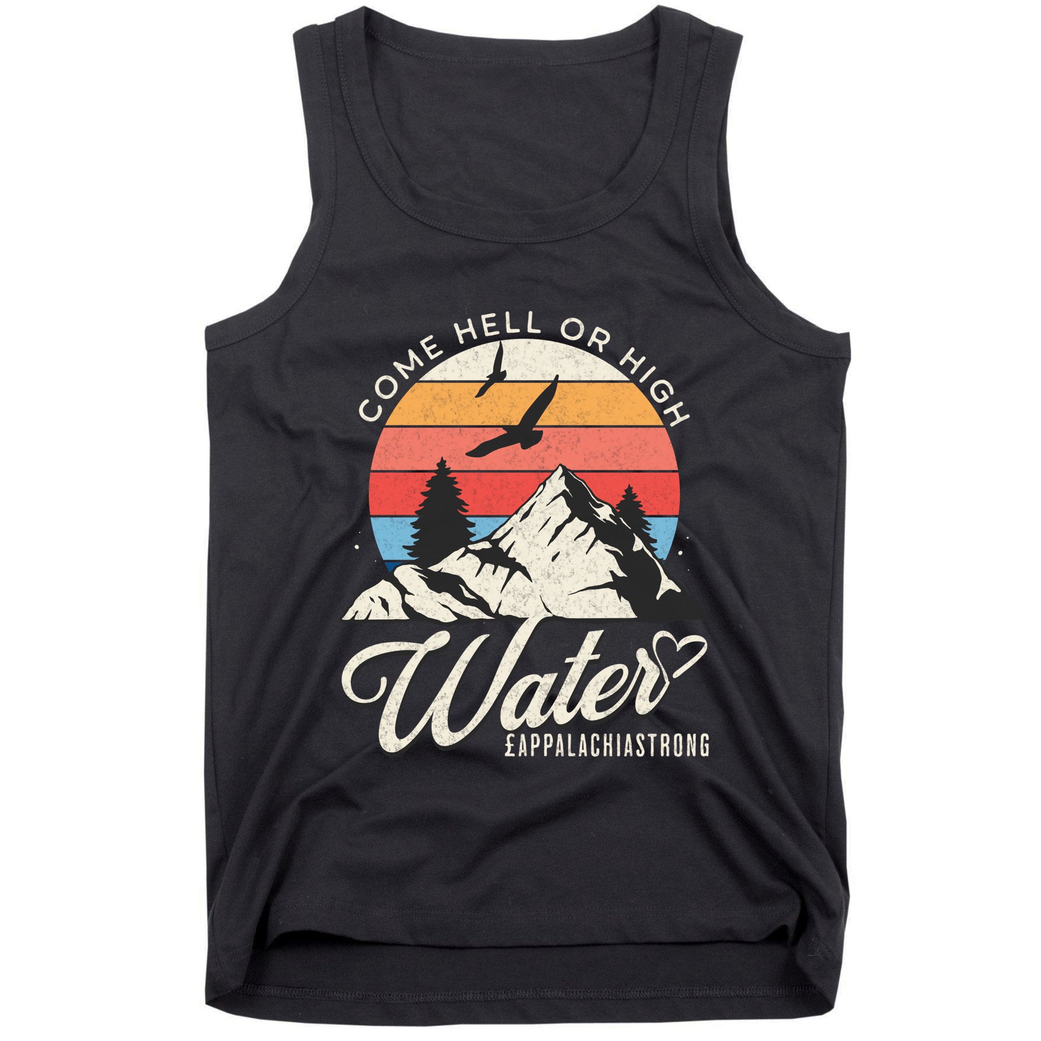 Appalachia Strong Come Hell Or High Water Mountain Tank Top