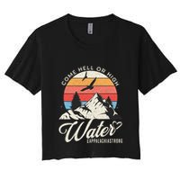 Appalachia Strong Come Hell Or High Water Mountain Women's Crop Top Tee