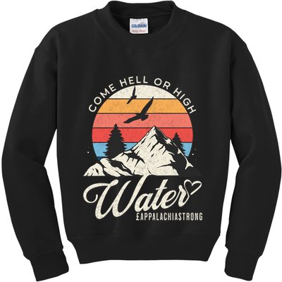 Appalachia Strong Come Hell Or High Water Mountain Kids Sweatshirt