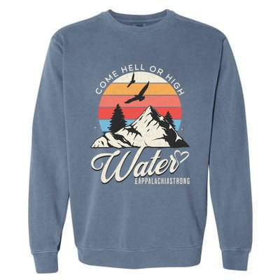 Appalachia Strong Come Hell Or High Water Mountain Garment-Dyed Sweatshirt