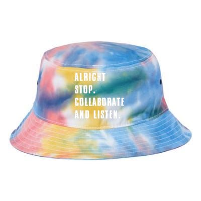 Alright Stop Collaborate And Listen Tie Dye Newport Bucket Hat