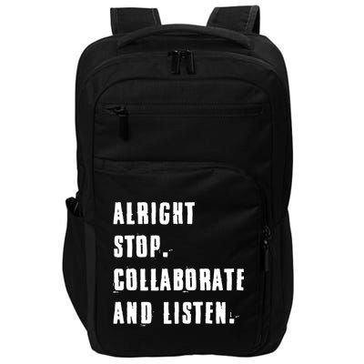 Alright Stop Collaborate And Listen Impact Tech Backpack