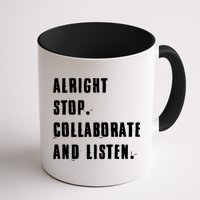 Alright Stop Collaborate And Listen Mug