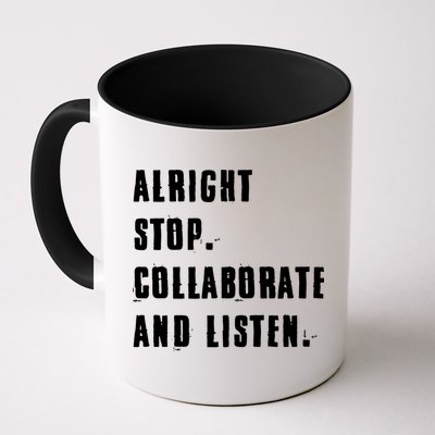 Alright Stop Collaborate And Listen Mug