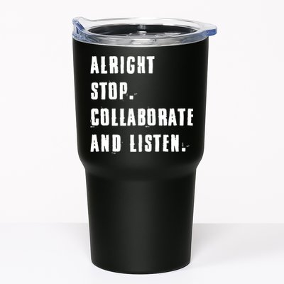 Alright Stop Collaborate And Listen Tumbler
