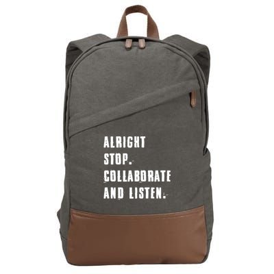 Alright Stop Collaborate And Listen Cotton Canvas Backpack
