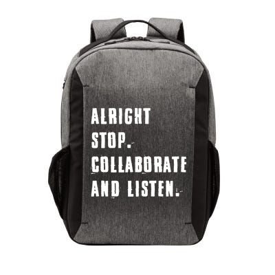 Alright Stop Collaborate And Listen Vector Backpack