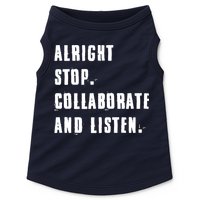 Alright Stop Collaborate And Listen Doggie Tank
