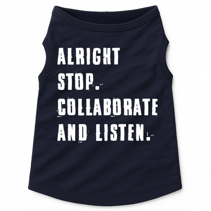 Alright Stop Collaborate And Listen Doggie Tank
