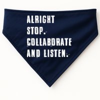 Alright Stop Collaborate And Listen USA-Made Doggie Bandana