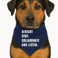 Alright Stop Collaborate And Listen USA-Made Doggie Bandana