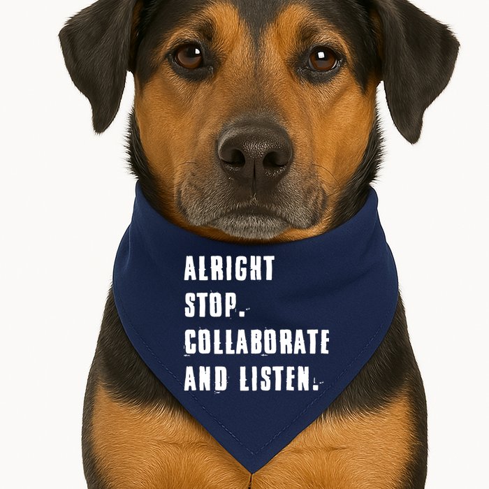 Alright Stop Collaborate And Listen USA-Made Doggie Bandana