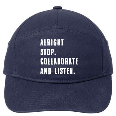 Alright Stop Collaborate And Listen 7-Panel Snapback Hat