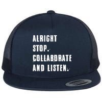 Alright Stop Collaborate And Listen Flatbill Hat