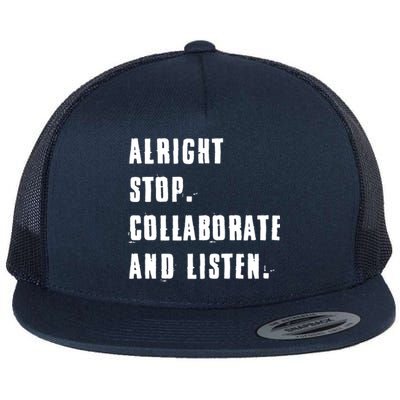 Alright Stop Collaborate And Listen Flat Bill Trucker Hat