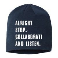 Alright Stop Collaborate And Listen Sustainable Beanie