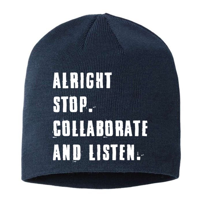 Alright Stop Collaborate And Listen Sustainable Beanie