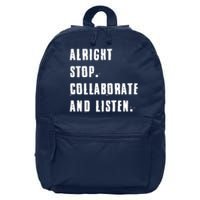 Alright Stop Collaborate And Listen 16 in Basic Backpack