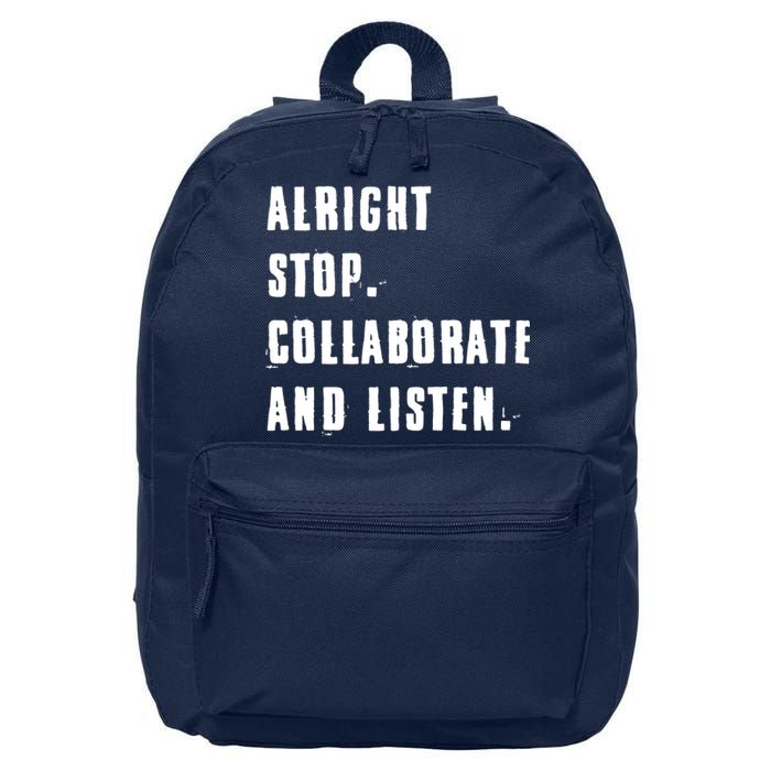 Alright Stop Collaborate And Listen 16 in Basic Backpack