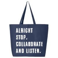 Alright Stop Collaborate And Listen 25L Jumbo Tote