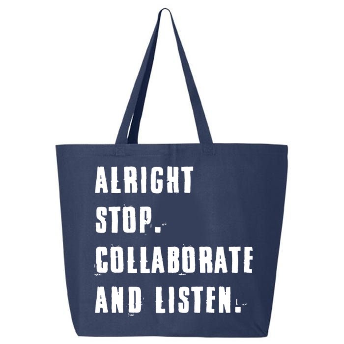 Alright Stop Collaborate And Listen 25L Jumbo Tote