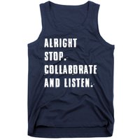 Alright Stop Collaborate And Listen Tank Top